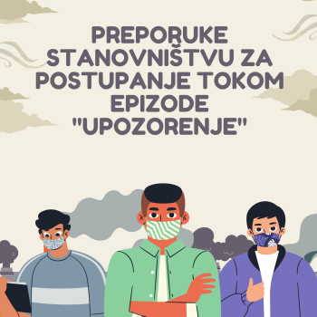 Preporuke stanovništvu za postupanje tokom epizode 